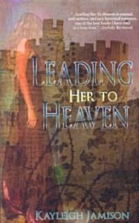 Leading Her To Heaven (Paperback)