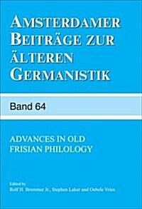 Advances in Old Frisian Philology (Paperback)