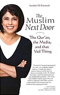 The Muslim Next Door: The Quran, the Media, and That Veil Thing (Paperback)