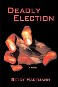 Deadly Election (Paperback)