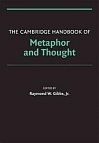 The Cambridge Handbook of Metaphor and Thought (Paperback)