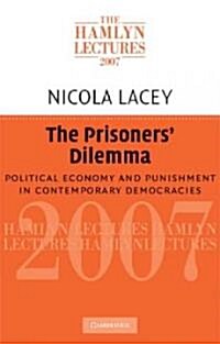 The Prisoners Dilemma : Political Economy and Punishment in Contemporary Democracies (Paperback)