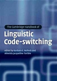 The Cambridge Handbook of Linguistic Code-switching (Hardcover)