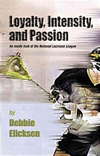 LOYALTY, INTENSITY, AND PASSION (Paperback)