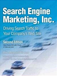 Search Engine Marketing, Inc.: Driving Search Traffic to Your Companys Web Site [With DVD] (Paperback, 2nd)