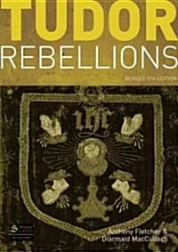 Tudor Rebellions (Paperback, 5 Rev ed)