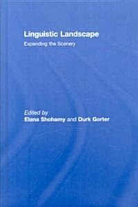 Linguistic Landscape : Expanding the Scenery (Hardcover)
