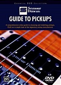 Guide to Pickups: A Comprehensive Video Guide to Choosing and Installing Pickups, Plus an In-Depth Look at the Legendary Pickup Manufact (Other)