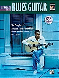 The Complete Acoustic Blues Guitar Method (Paperback, Compact Disc)