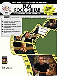 Play Rock Guitar -- Basic Lead and Rhythm Techniques: Three Ways to Learn: DVD * Book * Internet, Book & DVD [With DVD] (Paperback)