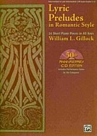 Lyric Preludes in Romantic Style: 24 Short Piano Pieces in All Keys, Book & Online Audio [With CD] (Paperback, 50, Anniversary)