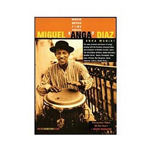 Miguel Anga Diaz -- Anga Mania!: The Past, Present, and Future of Conga Playing, DVD (DVD-Audio)