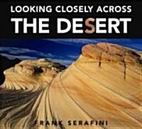 Looking Closely Across the Desert (Hardcover)