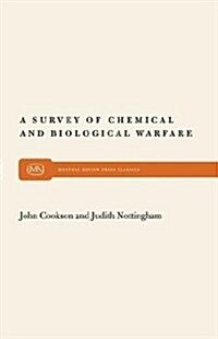 A Survey of Chemical and Biological Warfare (Paperback)