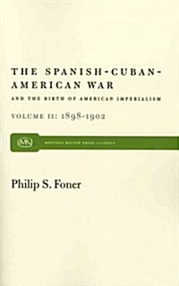 The Spanish-Cuban-American War and the Birth of American Imperialism Vol. 2: 1898-1902 (Paperback)