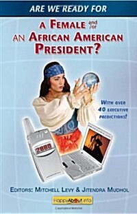 Are We Ready for a Female or African-American President? (Paperback)