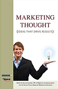 Marketing Thought: Tools, Tactics and Strategies That Drive Results (Paperback)