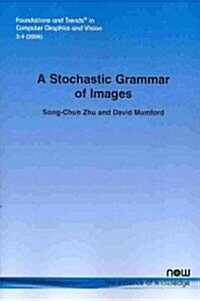 A Stochastic Grammar of Images (Paperback)