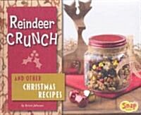 Reindeer Crunch and Other Christmas Recipes (Library Binding)