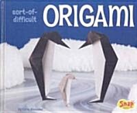 Sort-Of-Difficult Origami (Hardcover)