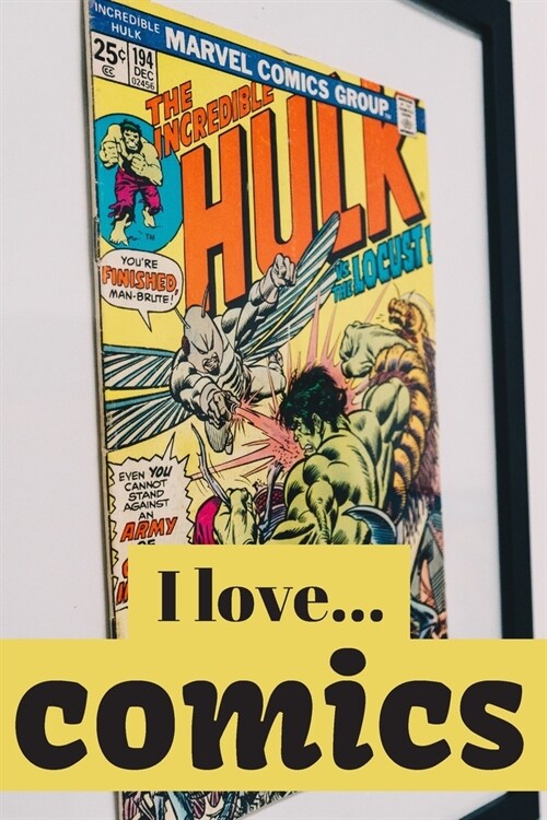 I Love Comics: Lined Notebook / Journal. Ideal gift for the comic enthusiast. (Paperback)