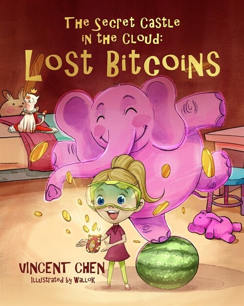 The Secret Castle in the Cloud: Lost Bitcoins (Paperback)