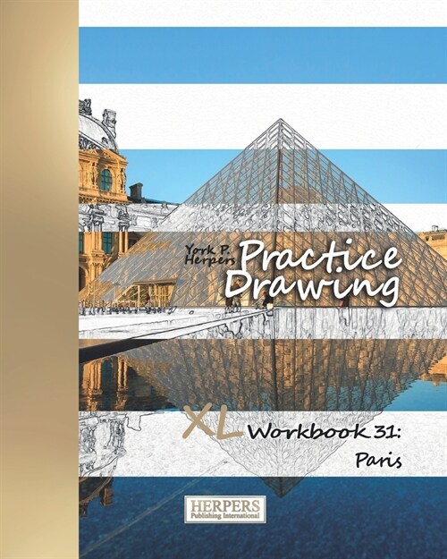 Practice Drawing - XL Workbook 31: Paris (Paperback)