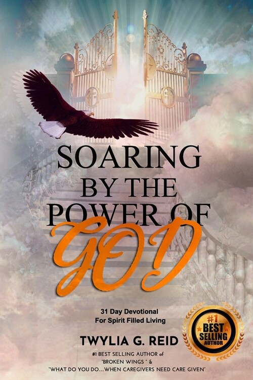 Soaring by the Power of God: 31 Day Devotional For Spirit Filled Living (Paperback)