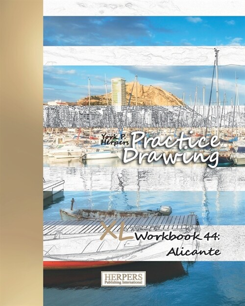Practice Drawing - XL Workbook 44: Alicante (Paperback)