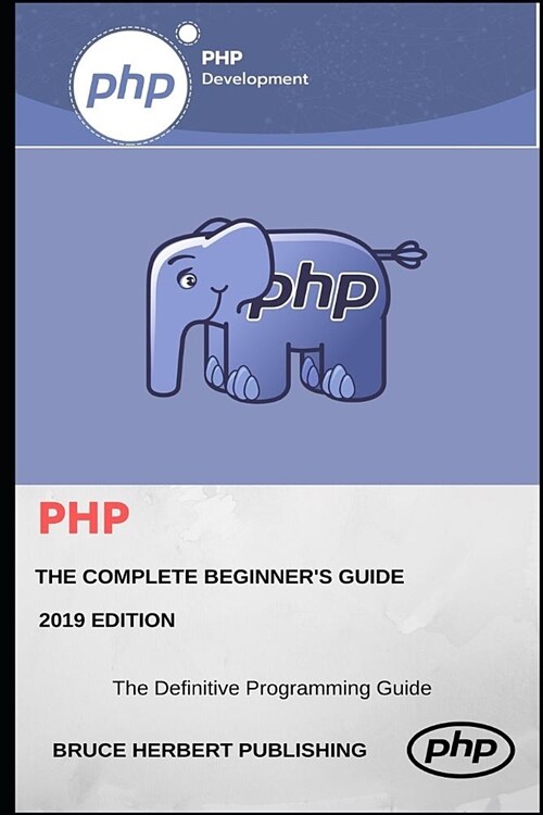 PHP: A Beginners Guide. (Paperback)