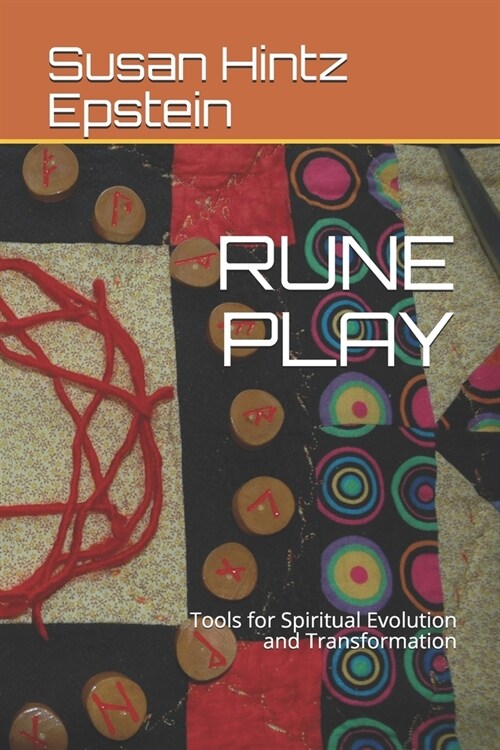 Rune Play: Tools for Spiritual Evolution and Transformation (Paperback)