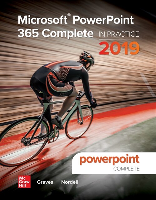 Microsoft PowerPoint 365 Complete: In Practice, 2019 Edition (Spiral)