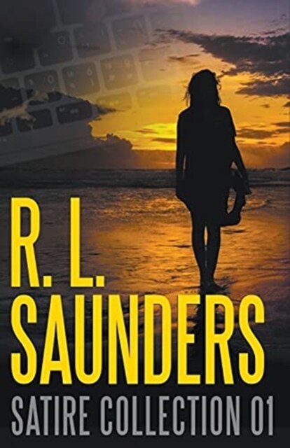 R. L. Saunders Satire Collection 01 (Paperback)