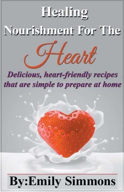 Healing Nourishment for The Heart (Paperback)