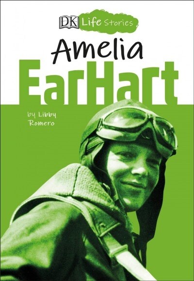 DK Life Stories Amelia Earhart (Hardcover)