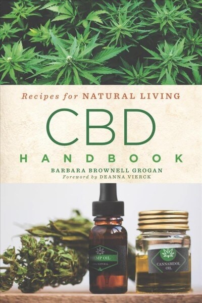 CBD Handbook: Recipes for Natural Living Volume 4 (Paperback)