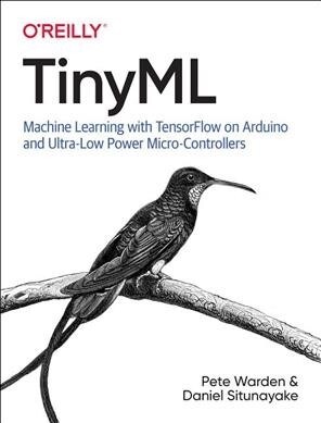 Tinyml: Machine Learning with Tensorflow Lite on Arduino and Ultra-Low-Power Microcontrollers (Paperback)
