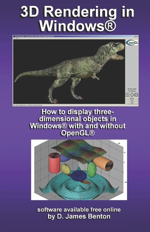 3D Rendering in Windows: How to display three-dimensional objects in Windows with and without OpenGL. (Paperback)