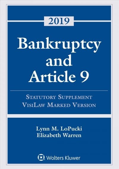 Bankruptcy and Article 9: 2019 Statutory Supplement, Visilaw Marked Version (Paperback)