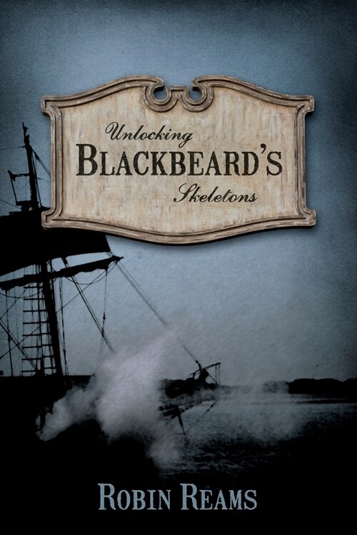 Unlocking Blackbeards Skeletons (Paperback)