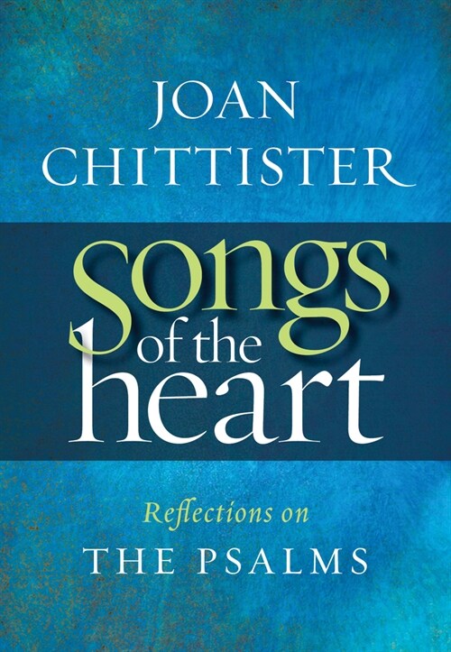 Songs of the Heart: Reflections on the Psalms (Paperback)