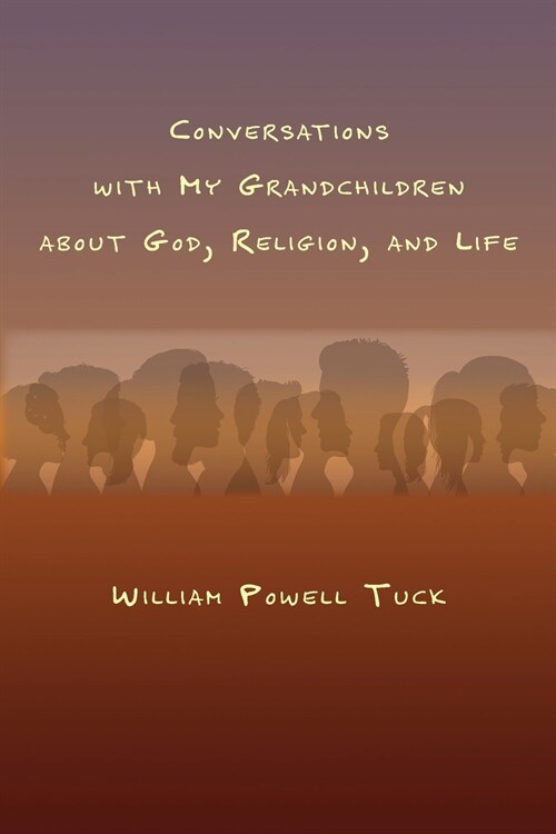 Conversations with My Grandchildren About God, Religion, and Life (Paperback)