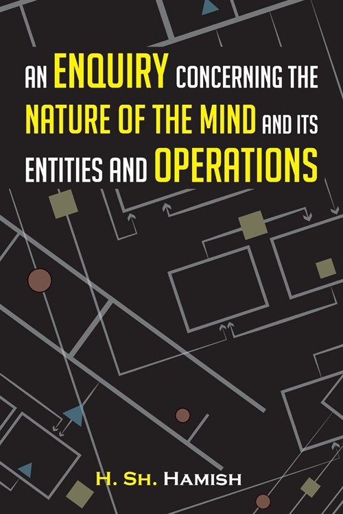 An Enquiry Concerning the Nature of the Mind and Its Entities and Operations (Paperback)