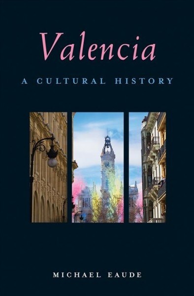 Valencia: A Cultural History (Paperback)