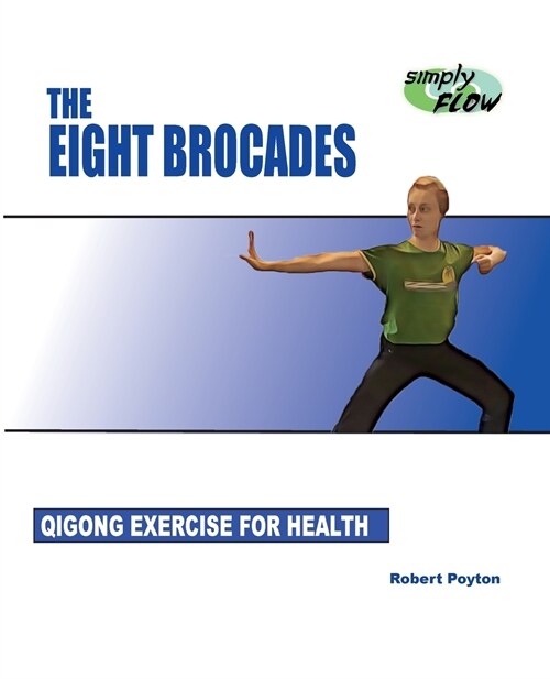 The Eight Brocades: Qigong Exercise for Health (Paperback)