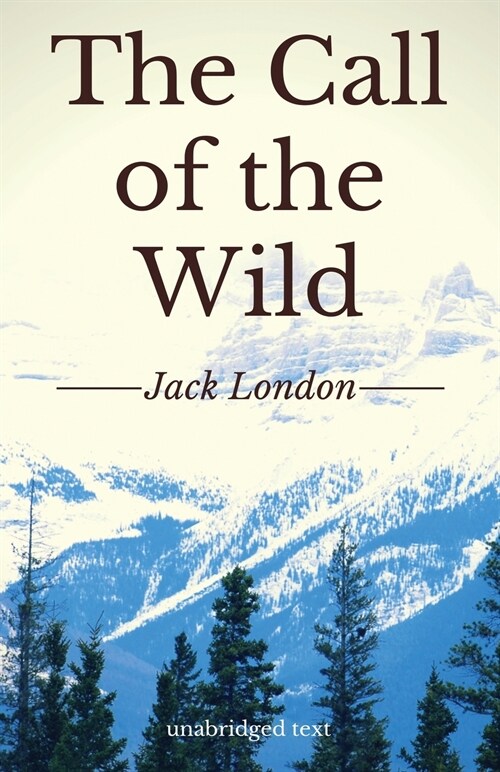 The Call of the Wild: A short adventure novel by Jack London (unabridged edition) (Paperback)