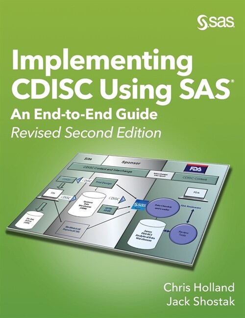 Implementing CDISC Using SAS: An End-to-End Guide, Revised Second Edition (Hardcover, 2)