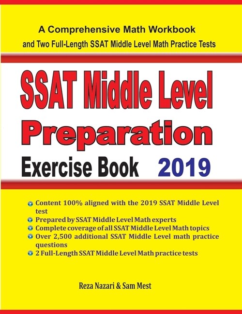 SSAT Middle Level Math Preparation Exercise Book: A Comprehensive Math Workbook and Two Full-Length SSAT Middle Level Math Practice Tests (Paperback)