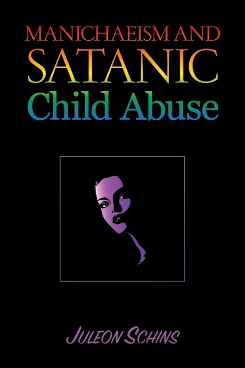 Manichaeism and Satanic Child Abuse (Paperback)