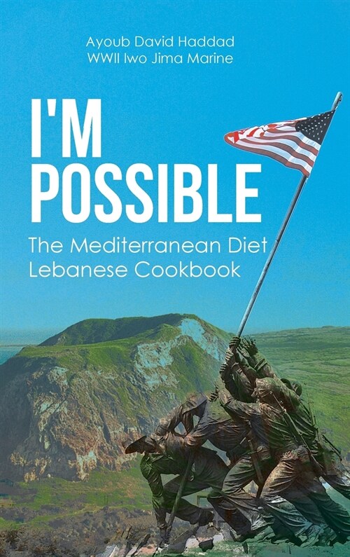 Im Possible: The Mediterranean Diet Lebanese Cookbook (Hardcover)